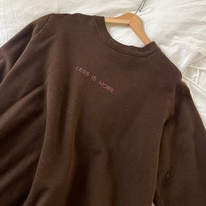 Less is more sweatshirt